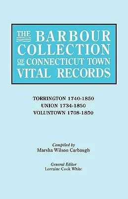 Barbour Collection of Connecticut Town Vital Records [Vol. 47] (en inglés) - Barbour Collection of Connecticut Town Vital Records [Vol. 47]