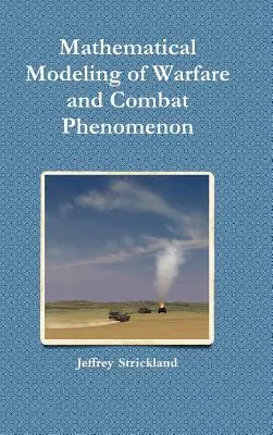 Modelización Matemática de Fenómenos Bélicos y de Combate - Mathematical Modeling of Warfare and Combat Phenomenon