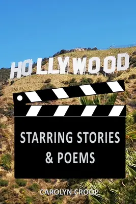 Hollywood: Starring Stories & Poems