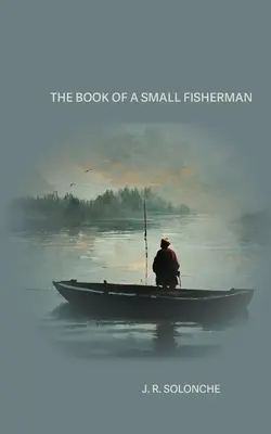 El libro de un pequeño pescador - The Book of a Small Fisherman