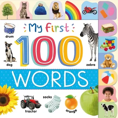 Mis primeras 100 palabras: Diccionario fotográfico de primeras palabras - My First 100 Words: Photographic First Picture Dictionary with Tabbed Pages