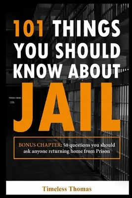 101 cosas que debe saber sobre la cárcel - 101 Things You Should Know About Jail