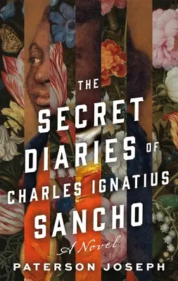 Los diarios secretos de Carlos Ignacio Sancho - The Secret Diaries of Charles Ignatius Sancho