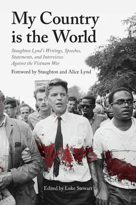 Mi país es el mundo: Escritos, discursos, declaraciones y entrevistas contra la guerra de Vietnam - My Country Is the World: Writings, Speeches, Statements, and Interviews Against the Vietnam War