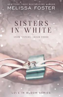 Hermanas de Blanco: Amor en flor: Hermanas de la Nieve, Libro 3 - Sisters in White: Love in Bloom: Snow Sisters, Book 3