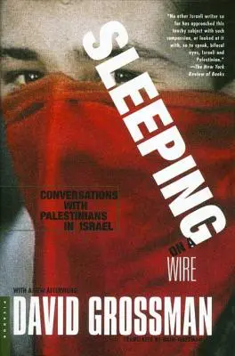 Sleeping on a Wire: Conversaciones con palestinos en Israel - Sleeping on a Wire: Conversations with Palestinians in Israel