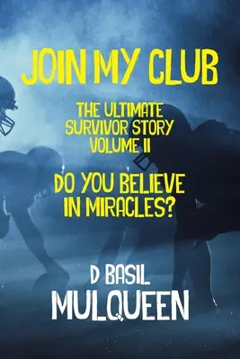 Únete a mi club, ¿Crees en los milagros? Libro 2 - Join My Club, Do You Believe In Miracles?: Book 2