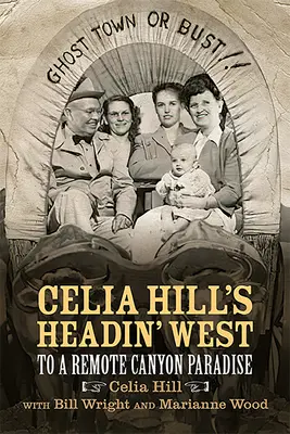 Celia Hill's Headin' West: To a Remote Canyon Paradise