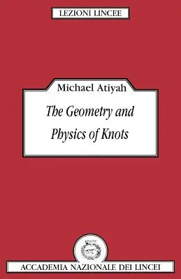 Geometría y física de los nudos - The Geometry and Physics of Knots