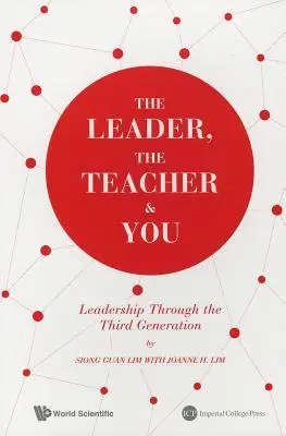 El líder, el maestro y usted: El liderazgo a través de la tercera generación - The Leader, the Teacher & You: Leadership Through the Third Generation