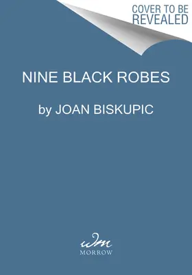 Nueve túnicas negras: El giro a la derecha del Tribunal Supremo y sus consecuencias históricas - Nine Black Robes: Inside the Supreme Court's Drive to the Right and Its Historic Consequences