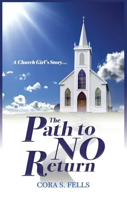 La historia de una chica de iglesia... El camino sin retorno - A Church Girl's Story...The Path to No Return