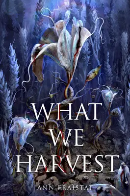 Lo que cosechamos - What We Harvest