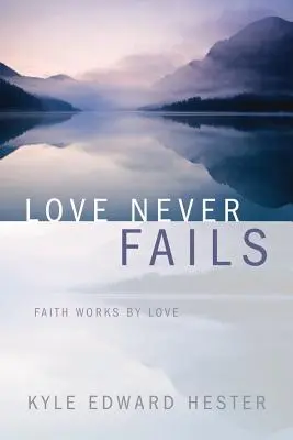 El amor nunca falla - Love Never Fails