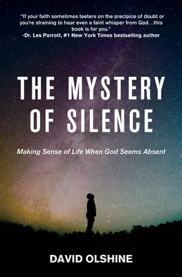 El misterio del silencio: Dar sentido a la vida cuando Dios parece ausente - The Mystery of Silence: Making Sense of Life When God Seems Absent