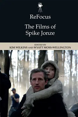 Refocus: Las películas de Spike Jonze - Refocus: The Films of Spike Jonze