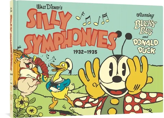 Las sinfonías tontas de Walt Disney 1932-1935: Protagonizadas por Bucky Bug y el Pato Donald - Walt Disney's Silly Symphonies 1932-1935: Starring Bucky Bug and Donald Duck