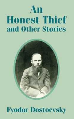 Un ladrón honrado y otros cuentos - An Honest Thief and Other Stories