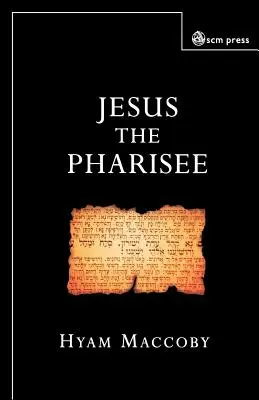 Jesús el fariseo - Jesus the Pharisee