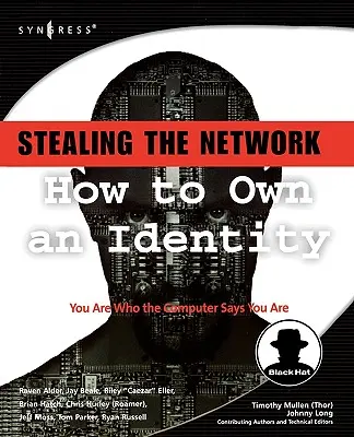 Robar la red: Cómo ser propietario de una identidad - Stealing the Network: How to Own an Identity