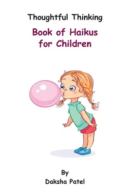 Thoughtful Thinking - Libro de Haikus para niños - Thoughtful Thinking - Book of Haikus for Children