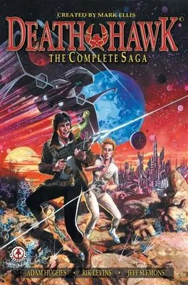 El halcón de la muerte: La saga completa - Death Hawk: The Complete Saga