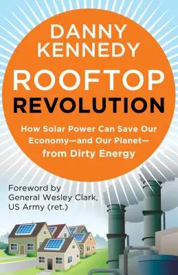 Rooftop Revolution: Cómo la energía solar puede salvar nuestra economía#y nuestro planeta#de la energía sucia - Rooftop Revolution: How Solar Power Can Save Our Economy#and Our Planet#from Dirty Energy