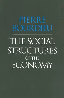 Las estructuras sociales de la economía - The Social Structures of the Economy