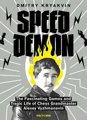 Speed Demon: Los fascinantes juegos y la trágica vida de Alexey Vyzhmanavin - Speed Demon: The Fascinating Games and Tragic Life of Alexey Vyzhmanavin