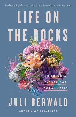 Vida en las rocas: Construyendo un futuro para los arrecifes de coral - Life on the Rocks: Building a Future for Coral Reefs