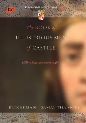 El Libro de los Hombres Ilustres de Castilla - The Book of Illustrious Men of Castile