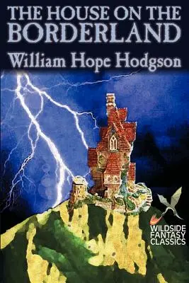 La casa de la frontera de William Hope Hodgson, Ficción, Terror - The House on the Borderland by William Hope Hodgson, Fiction, Horror