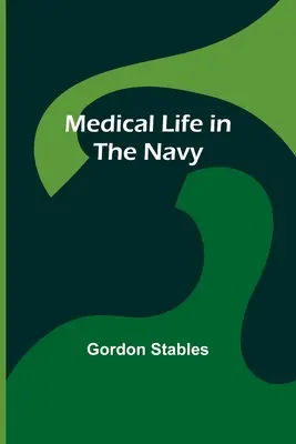 La vida médica en la Marina - Medical Life in the Navy