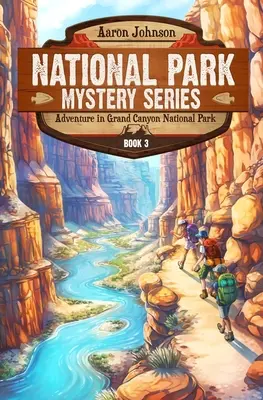 Aventura en el Parque Nacional del Gran Cañón: Una aventura de misterio en los Parques Nacionales - Adventure in Grand Canyon National Park: A Mystery Adventure in the National Parks