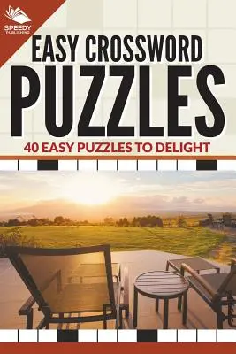 Crucigramas fáciles: 40 crucigramas fáciles para deleitarse - Easy Crossword Puzzles: 40 Easy Puzzles To Delight
