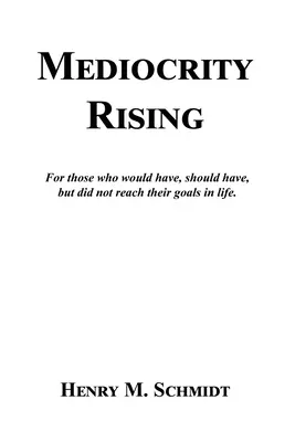 Mediocrity Rising - Historias para los que mueven el mundo - Mediocrity Rising - Stories for the World's Movers and Shakers