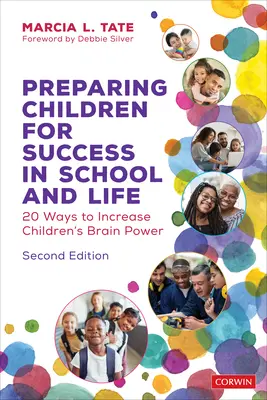 Preparar a los niños para el éxito en la escuela y en la vida: 20 maneras de aumentar la capacidad cerebral de los niños - Preparing Children for Success in School and Life: 20 Ways to Increase Children′s Brain Power