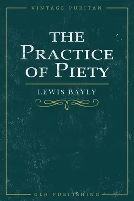 La práctica de la piedad - The Practice of Piety