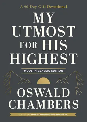 Mi deseo supremo: Un devocional para 90 días - My Utmost for His Highest: A 90-Day Gift Devotional