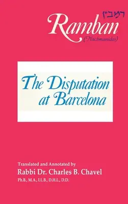La Disputa de Barcelona: Rambán Nahmánides - The Disputation at Barcelona: Ramban: Nahmanides