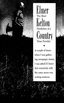 Elmer Kelton Country: La no ficción breve de un novelista tejano - Elmer Kelton Country: The Short Nonfiction of a Texas Novelist