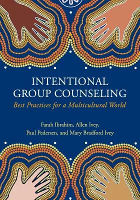 International Group Counseling: Buenas prácticas para un mundo multicultural - International Group Counseling: Best Practices for a Multicultural World