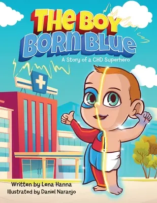 El niño nacido azul: La historia de un superhéroe con CHD - The Boy Born Blue: A Story of a CHD Superhero