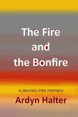 El fuego y la hoguera - The Fire and the Bonfire