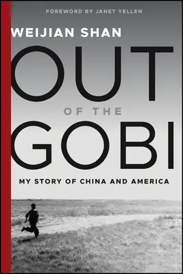 Fuera del Gobi: Mi historia de China y Estados Unidos - Out of the Gobi: My Story of China and America