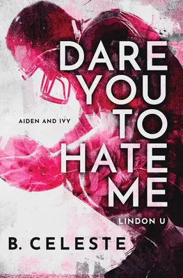 Atrévete a odiarme - Dare You to Hate Me