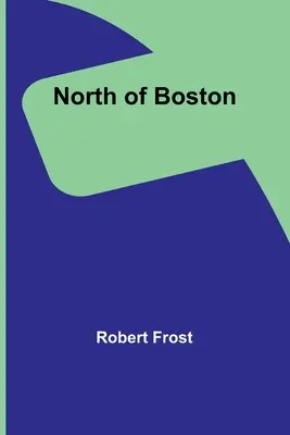 Al norte de Boston - North of Boston