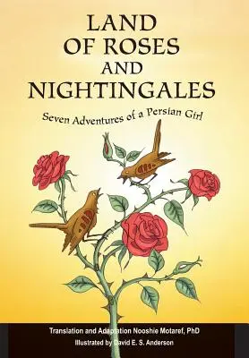 Tierra de rosas y ruiseñores: Siete aventuras de una niña persa - Land of Roses and Nightingales: Seven Adventures of a Persian Girl