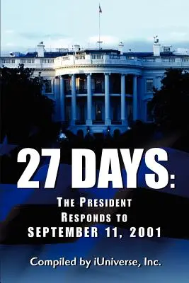 27 días: El Presidente responde al 11 de septiembre de 2001 - 27 Days: The President Responds to September 11, 2001