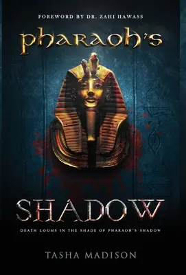 La sombra del faraón: Prólogo del Dr. Zahi Hawass - Pharaoh's Shadow: Foreword by Dr. Zahi Hawass